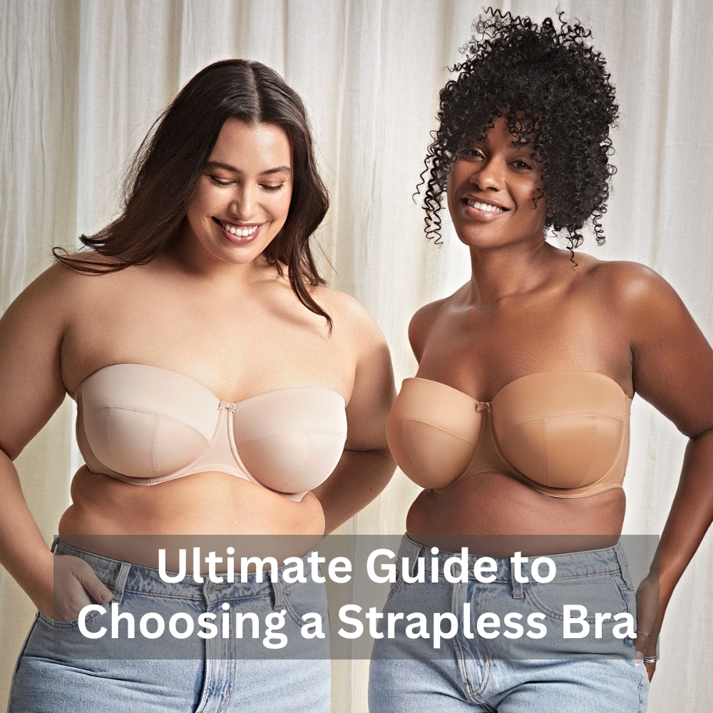 Ultimate Guide to Choosing a Strapless Bra, Featured Image